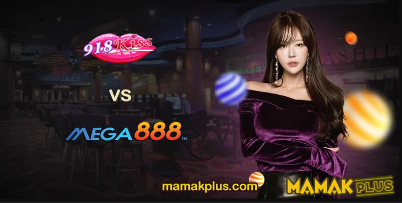 918kiss vs Mega888